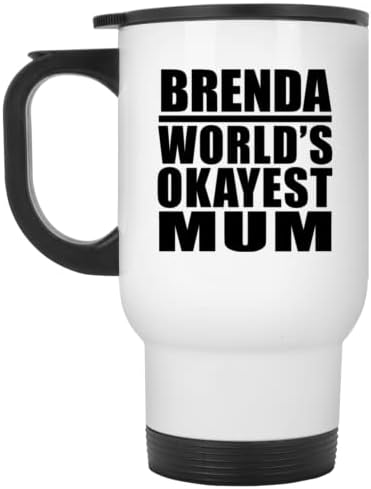 Designsify Brenda World's Okey mama, bijela putnička šalica 14oz od nehrđajućeg čelika izolirana, pokloni za rođendansku obljetnicu