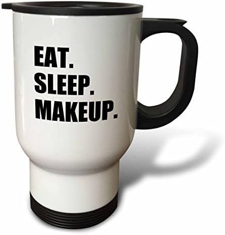 3Drose Eat Sleep Makeup Artist Artist Cosmetics Passics Black Text Pokloni Putnička šalica, 14 unci, nehrđajući čelik