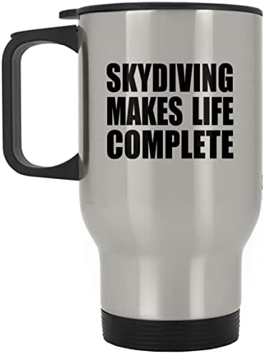 Designsify Skydiving čini život, srebrne putničke šalice 14oz od nehrđajućeg čelika izolirani, pokloni za rođendanske obljetnice Božićni