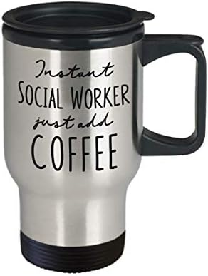 Socijalni radnik izolirano putnička šalica - Instant samo dodajte kavu - smiješni sjajni humor pokloni za rođendan, diplomiranje, Božić